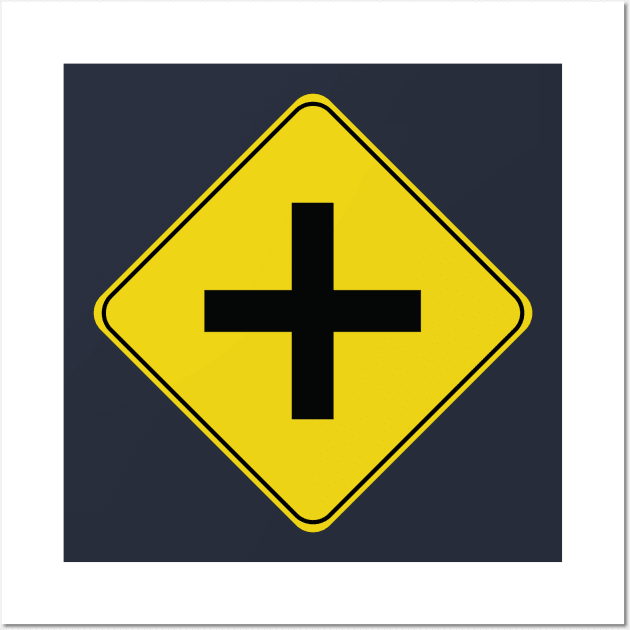 Caution Road Sign Four Way Intersection Wall Art by shanestillz